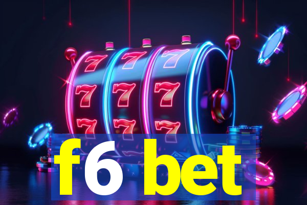 f6 bet